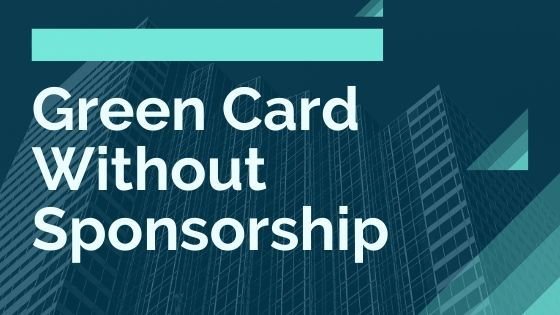 Green Card Without Sponsorship