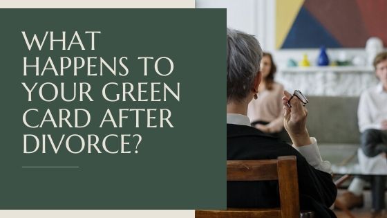 What Happens to Your Green Card After Divorce 2023